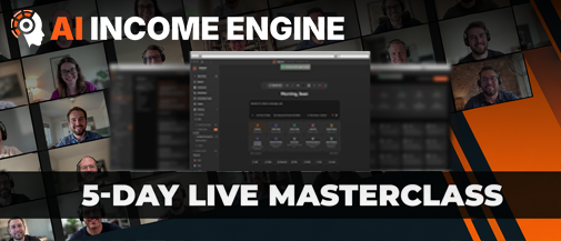 AI Income Engine 5-Day Live Masterclass